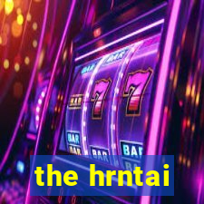 the hrntai